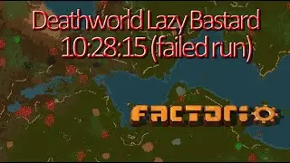 ⚙️Factorio ⚙️ 10:28:15 Deathworld⚙️All Achievements [Failed attempt]⚙️