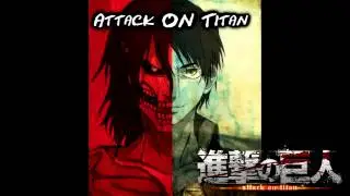 Shingeki No Kyojin OST - Attack ON Titan