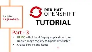 Build and Deploy from Docker image registry to OpenShift (OpenShift Tutorial Part-3) Red Hat EX288