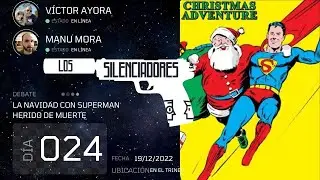 Un REGALO de NAVIDAD con SUPERMAN medio muerto - LOS SILENCIADORES 24