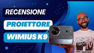 Wimius K9 - Il proiettore perfetto per avere il cinema a casa (recensione e tutorial)