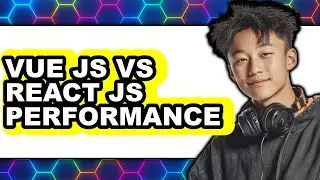 Vue JS vs React JS Performance - Which Is Better?