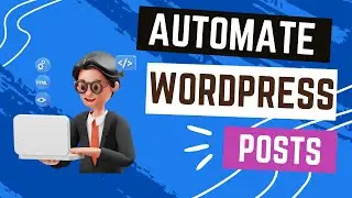 Automate Your WordPress Post Schedule