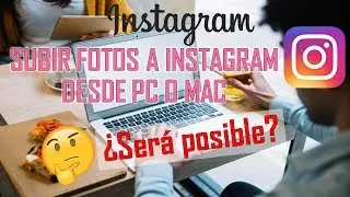 COMO SUBIR FOTOS A INSTAGRAM DESDE LA PC | MAC 2020 | AndyStifler97