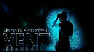 Narus ft ConcaDon - VENT