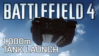 Battlefield 4 - Launching a Tank Over a Kilometer