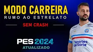 PES 2021 PATCH 2024 Atualizado [MODO CARREIRA SEM CRASH]