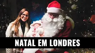 Natal em Londres (2018) | O que fazer em Londres