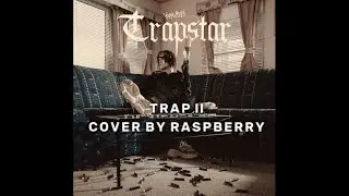 YOUNG MULTI - TRAP II (COVER BY RASPBERRY)