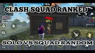 CLASH SQUAD RANKED || SOLO VS SQUAD RANDOM || FREE FIRE GARENA