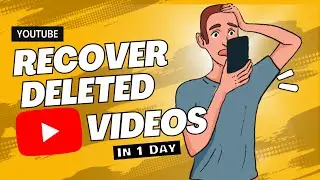 HOW TO RCOVER DELETED YOUTUBE VIDEOS | RECOVER YOUR DELETED YOUTUBE VIDEO IN 1 DAY