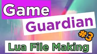 [Hindi] Game Guardian Tutorial :- How to Make Lua script file from code  #3