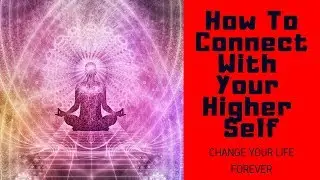 How To Connect With YOUR Higher Self Meditation(432hz)