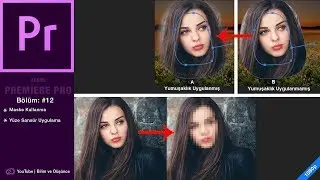 Adobe Premiere Pro: Maskeleri Anlama ve Yüz Sansürleme