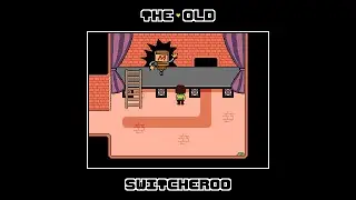 [The Old Switcheroo] It's Go-Time