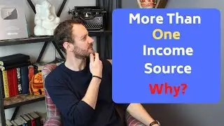 More Than One Income Source. Why?