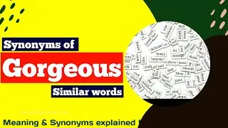 synonyms of gorgeous | similar word for gorgeous | gorgeous ka synonyms | gorgeous synonym