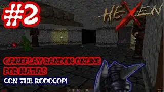Matias juega Hexen (edición random) #2 [online con TheRodocop]