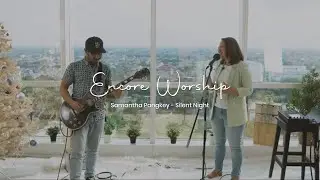 Samantha Pangkey - Silent Night [Encore Worship]