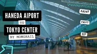 How to get from Haneda Airport to Tokyo Center | Fastest + Easy 13 minutes Monorail to Hamamatsucho