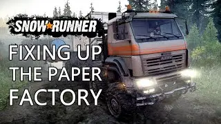 SnowRunner Phase 3 Fixing Up The Paper Factory