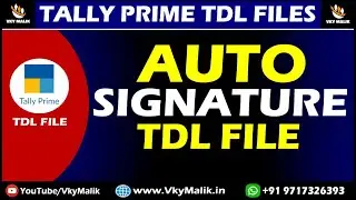 Auto Signature TDL File in Tally Prime | Digital Signature TDL File in Tally Prime | Tally Prime TDL