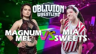 Oblivion Wrestling Feb 2026 Magnum Mel VS Mia Sweets