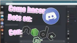 Como hacer bots en Discord con Node.Js.