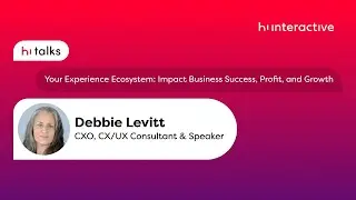 Your Experience Ecosystem: Impact Business Success, Profit, and Growth - Hi Talks #6
