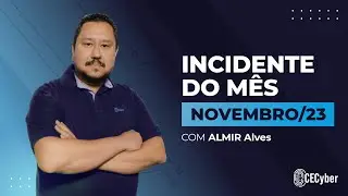 Incidente do Mês - Novembro/2023