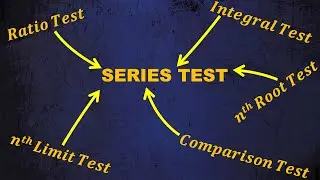 Series Test For Convergence Limit Comparison,Ratio Test,Nth Root,Nth Limit Explained With Examples