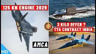Indian Defence Updates : 125 KN AMCA Engine By 2029,3 Kilo Offer,India's Rossell Wins T-7A Contract