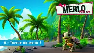 5   Tortue où es tu ? || MERLO volé wo || Régine Féline