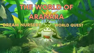 The World of Aranara | Dream Nursery World Quest | Genshin Impact