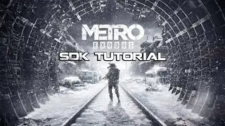 METRO EXODUS: SDK TUTORIAL (Mod Creation/Playing Mods)