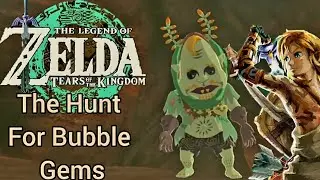 Zelda Tears of The Kingdom[JP Dub] Quest: The Hunt for Bubble Gems