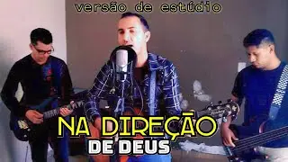 Lucas Rod .ft. Anderson Claiton & Welbe - Na Direção de Deus (Versão de Estúdio)