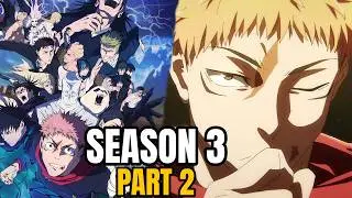 Jujutsu Kaisen Season 3 Part 2 Release Date Rumors!