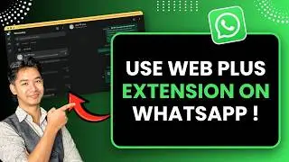 How to Use Web Plus Extension in Whatsapp Web | Unlock Extra Features