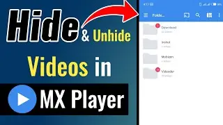 Hide Your Videos In MX Player | how to hide videos in mobile phone
