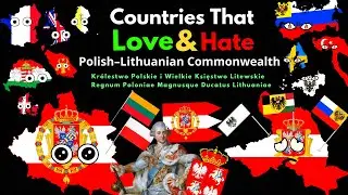 Countries That Love/Hate Polish Lithuanian Communwealth