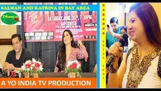 SALMAN KHAN and KATRINA KAIF USA DABANGG Tour/Show on YO INDIA TV | BAY AREA PRESS Conference