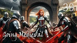Going Medieval S4 #39