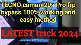 TECNO camon 20s Pro frp bypass 100% working and easy method latest trick 2024