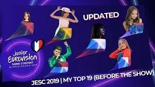 Junior Eurovision 2019 | My UPDATED Top 19 (Before The Show)