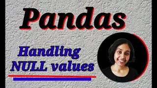 #3 Python Pandas Tutorial | Handling NULL values in a dataset | Pandas Data Science Tutorial