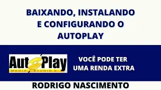 Baixando, instalalando e Configurando o Autoplay Media Studio👍