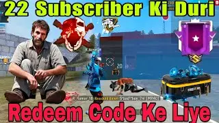 22 Subscriber Ki Duri Redeem Code Ke Liye Target🎯 1111 Subscriber_