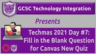Techmas 2021 Day #7: Fill in the Blank Questions for Canvas New Quiz