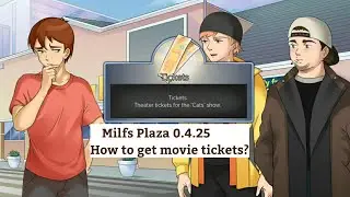 Milfs Plaza 0.4.25 Gameplay ! How To Get Movie Tickets From Itcher and Mumbler